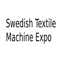 Swedish Textile Machine Expo- 2024